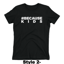 #BecauseKids