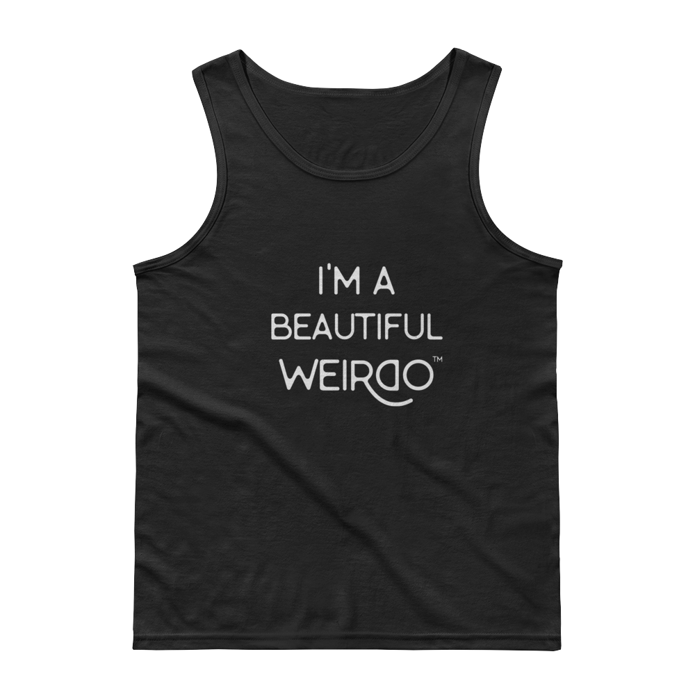 I'M A BEAUTIFUL WEIRDO TANK